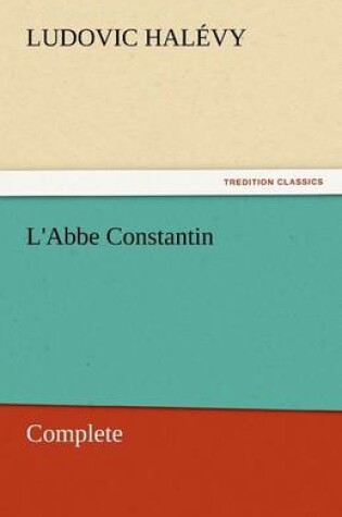 Cover of L'Abbe Constantin - Complete