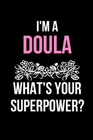 Cover of I'm a Doula What's Your Superpower?