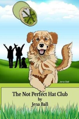 Cover of The Not Perfect Hat Club