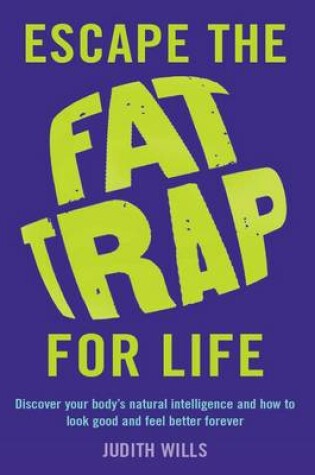 Cover of Escape the Fat Trap for Life