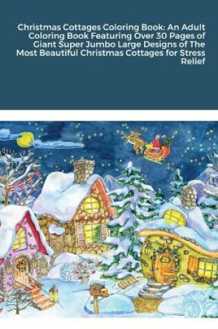 Cover of Christmas Cottages Coloring Book