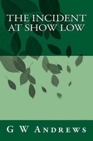 Cover of The Incident at Show Low