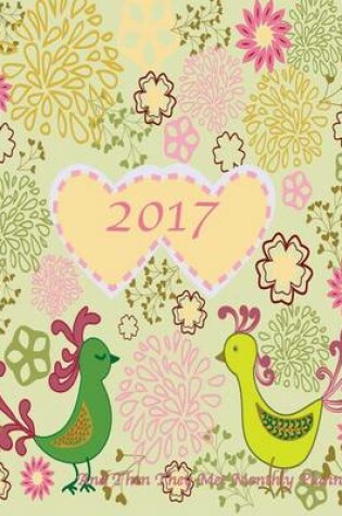 Cover of 2017 And Then They Met Monthly Planner