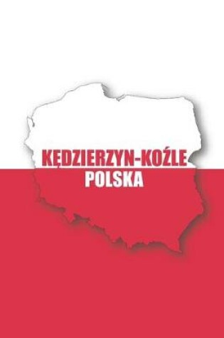 Cover of Kedzierzyn-Kozle Polska Tagebuch