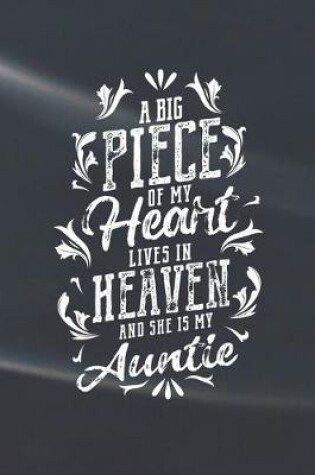 Cover of A Big Piece Of My Heart Live In Heaven And She Is My Auntie