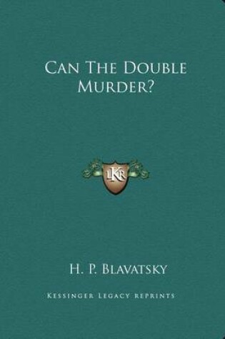 Cover of Can the Double Murder?