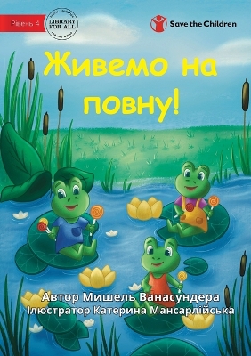 Book cover for Living the Life! - &#1046;&#1080;&#1074;&#1077;&#1084;&#1086; &#1085;&#1072; &#1087;&#1086;&#1074;&#1085;&#1091;!