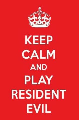 Cover of Keep Calm and Play Resident Evil