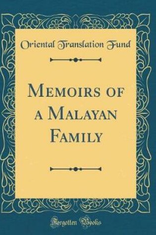 Cover of Memoirs of a Malayan Family (Classic Reprint)