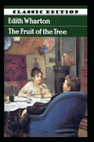 Cover of " The Fruit of the Tree-Original Edition By Edith(Annotated)"