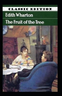 Book cover for " The Fruit of the Tree-Original Edition By Edith(Annotated)"