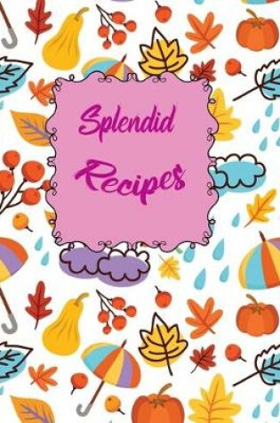 Cover of Splendid Recipes