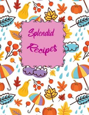 Cover of Splendid Recipes