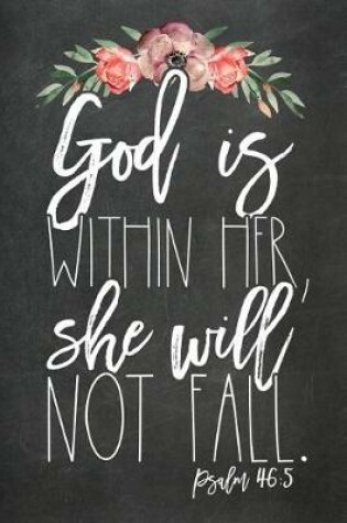 Cover of God Is Within Her She Will Not Fall Psalm 46