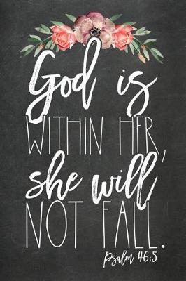 Book cover for God Is Within Her She Will Not Fall Psalm 46