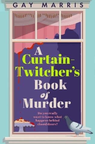 Cover of A Curtain Twitcher's Book of Murder