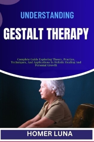 Cover of Understanding Gestalt Therapy