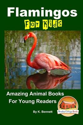 Book cover for Flamingos For Kids Amazing Animal Books For Young Readers