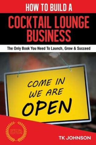 Cover of How to Build a Cocktail Lounge Business (Special Edition)
