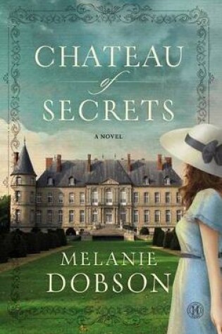 Cover of Chateau of Secrets: A Novel