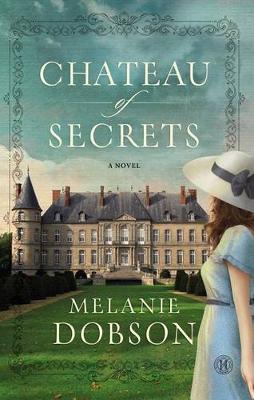 Book cover for Chateau of Secrets: A Novel