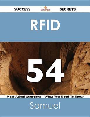 Book cover for Rfid 54 Success Secrets - 54 Most Asked Questions on Rfid - What You Need to Know