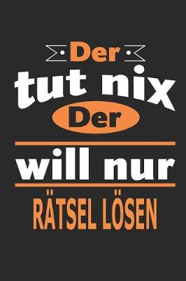 Book cover for Der tut nix Der will nur Rätsel lösen