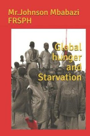 Cover of Global hunger and Starvation