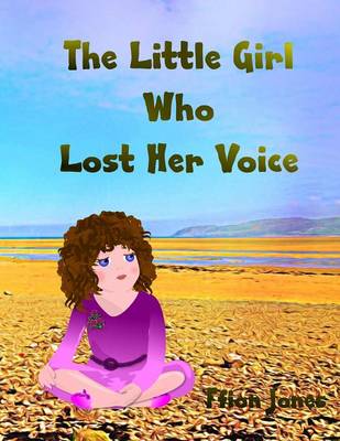 Book cover for The Little Girl Who Lost Her Voice