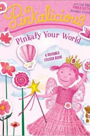 Cover of Pinkafy Your World: A Reusable Sticker Book