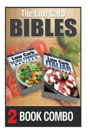 Cover of Low Carb Italian Recipes and Low Carb Low Cooker Recipes