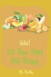 Book cover for Hello! 150 Raw Food Diet Recipes