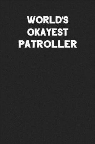 Cover of World's Okayest Patroller