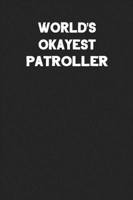 Book cover for World's Okayest Patroller
