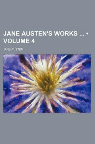 Cover of Jane Austen's Works (Volume 4)