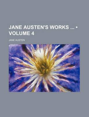 Book cover for Jane Austen's Works (Volume 4)