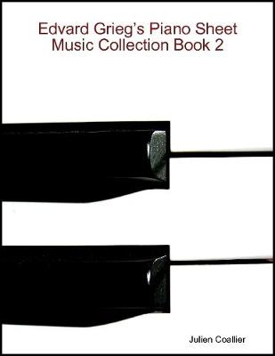 Book cover for Edvard Grieg’s Piano Sheet Music Collection Book 2