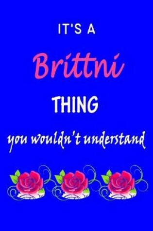 Cover of It's A Brittni Thing You Wouldn't Understand