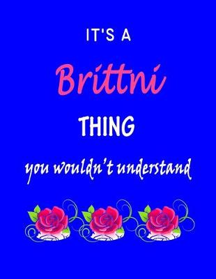 Book cover for It's A Brittni Thing You Wouldn't Understand