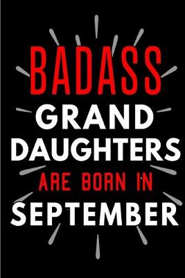 Book cover for Badass Granddaughters Are Born In September