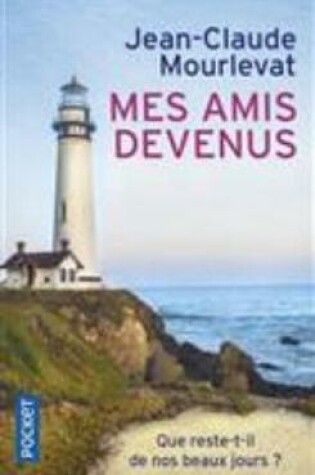 Cover of Mes amis devenus