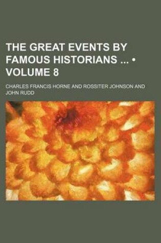 Cover of The Great Events by Famous Historians (Volume 8)