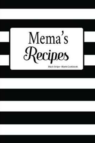 Cover of Mema's Recipes Black Stripe Blank Cookbook