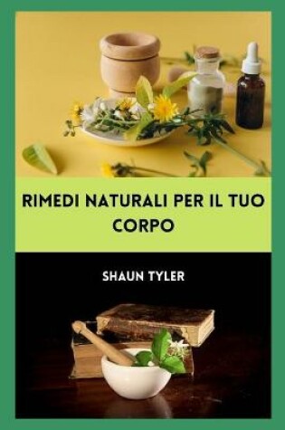 Cover of Rimedi naturali per il tuo corpo