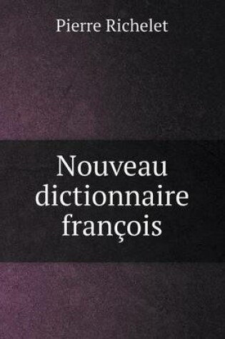 Cover of Nouveau dictionnaire françois