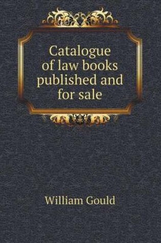 Cover of Catalogue of Law Books Published and for Sale