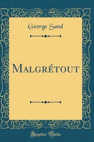 Cover of Malgrétout (Classic Reprint)