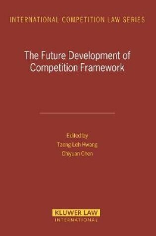 Cover of The Future Development of Competition Framework