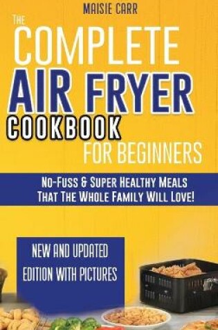 Cover of The Complete Air Fryer Cookbook for Beginners