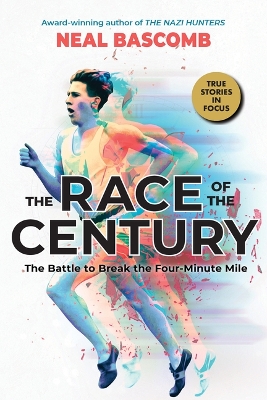 Book cover for The Race of the Century: The Battle to Break the Four-Minute Mile (Scholastic Focus)